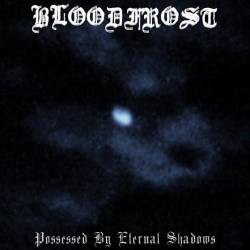 Possessed by Eternal Shadows